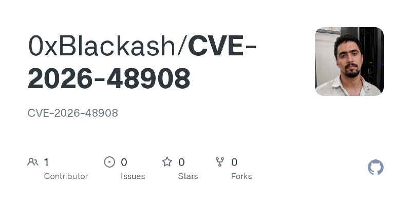 GitHub - 0xBlackash/CVE-2026-48908: CVE-2026-48908