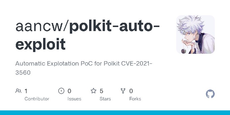 GitHub - aancw/polkit-auto-exploit: Automatic Explotation PoC for Polkit CVE-2021-3560