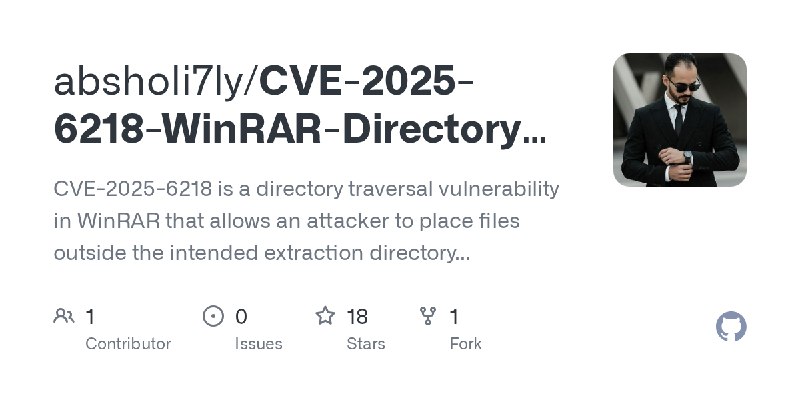 GitHub - absholi7ly/CVE-2025-6218-WinRAR-Directory-Traversal-RCE: CVE-2025-6218 is a directory traversal vulnerability in WinRAR…