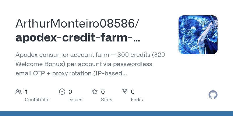 GitHub - ArthurMonteiro08586/apodex-credit-farm-public: Apodex consumer account farm — 300 credits ($20 Welcome Bonus) per account…