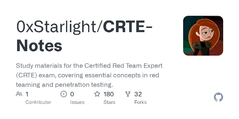 GitHub - 0xStarlight/CRTE-Notes: Study materials for the Certified Red Team Expert (CRTE) exam, covering essential concepts in…