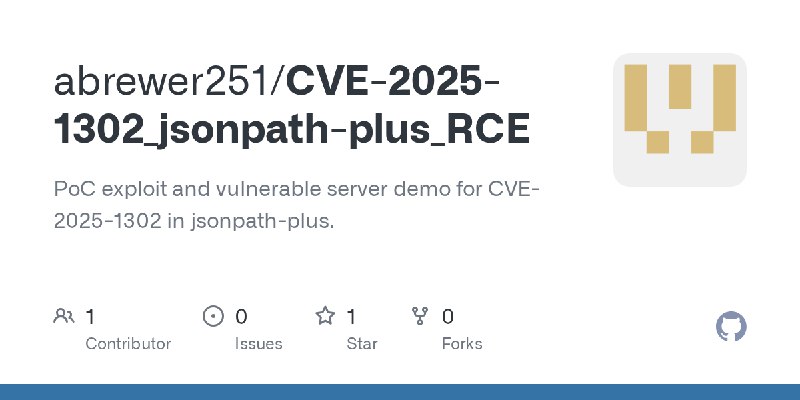 GitHub - abrewer251/CVE-2025-1302_jsonpath-plus_RCE: PoC exploit and vulnerable server demo for CVE-2025-1302 in jsonpath-plus.