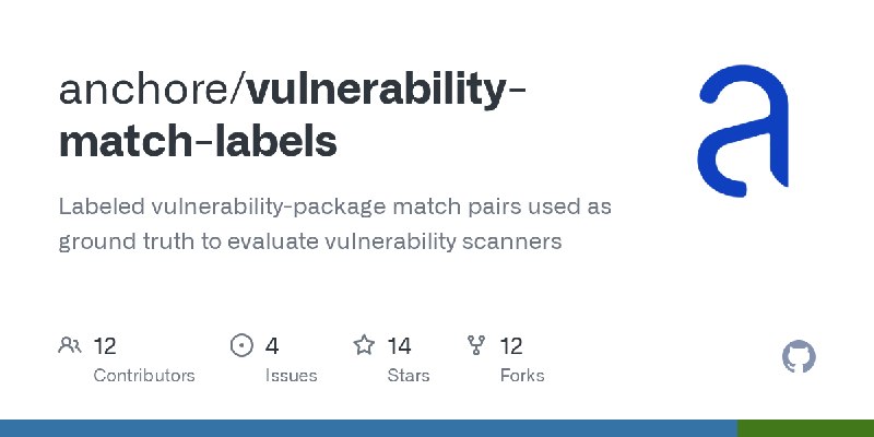 GitHub - anchore/vulnerability-match-labels: Labeled vulnerability-package match pairs used as ground truth to evaluate vulnerability…