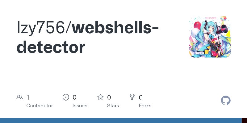 GitHub - lzy756/webshells-detector