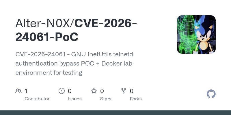 GitHub - Alter-N0X/CVE-2026-24061-PoC: CVE-2026-24061 - GNU InetUtils telnetd authentication bypass POC + Docker lab environment…