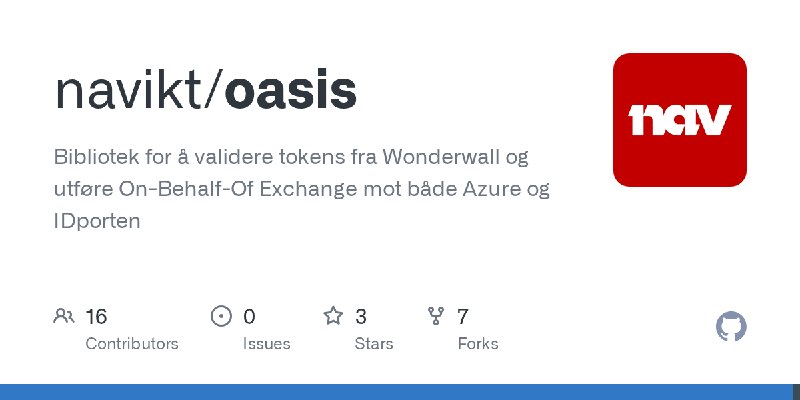 GitHub - navikt/oasis: Bibliotek for å validere tokens fra Wonderwall og utføre On-Behalf-Of Exchange mot både Azure og IDporten