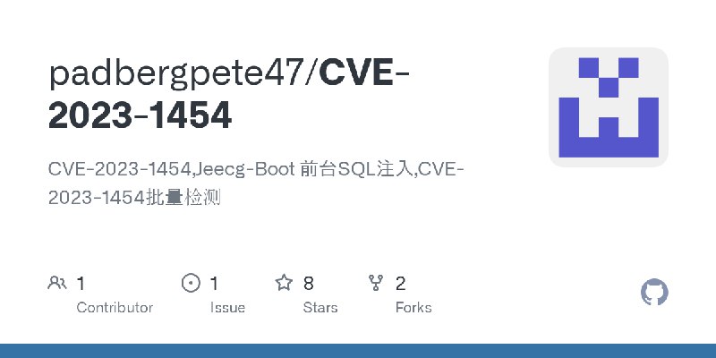 GitHub - padbergpete47/CVE-2023-1454: CVE-2023-1454,Jeecg-Boot 前台SQL注入,CVE-2023-1454批量检测
