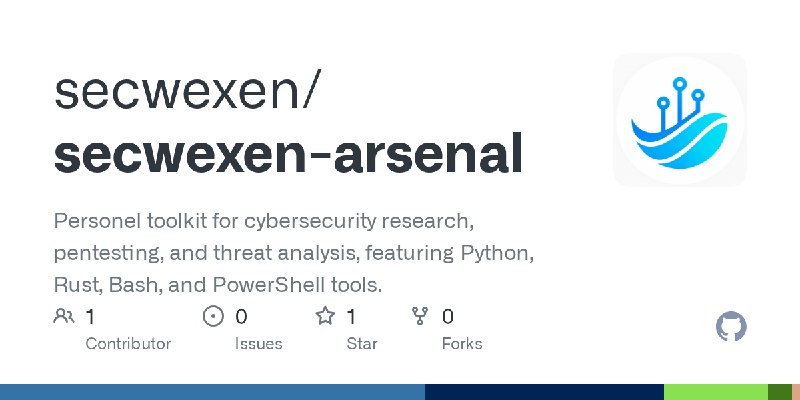 GitHub - secwexen/secwexen-arsenal: Personel toolkit for cybersecurity research, pentesting, and threat analysis, featuring Python…