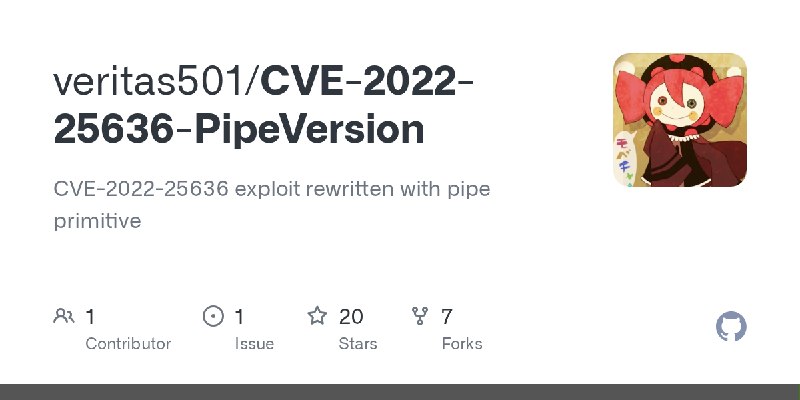GitHub - veritas501/CVE-2022-25636-PipeVersion: CVE-2022-25636 exploit rewritten with pipe primitive