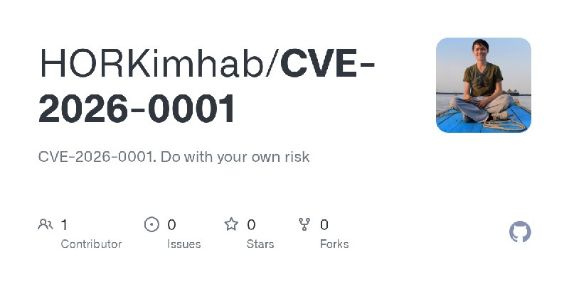 GitHub - HORKimhab/CVE-2026-0001: CVE-2026-0001. Do with your own risk