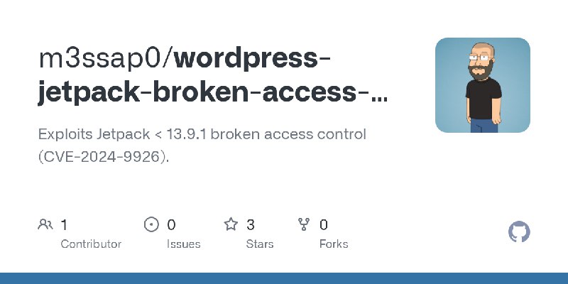 GitHub - m3ssap0/wordpress-jetpack-broken-access-control-exploit: Exploits Jetpack < 13.9.1 broken access control (CVE-2024-9926).
