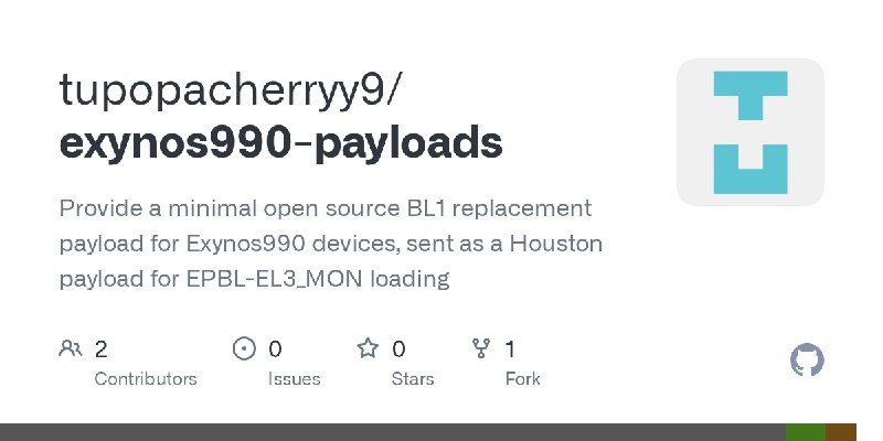 GitHub - tupopacherryy9/exynos990-payloads: Provide a minimal open source BL1 replacement payload for Exynos990 devices, sent as…