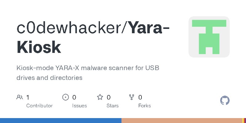 GitHub - c0dewhacker/Yara-Kiosk: Kiosk-mode YARA-X malware scanner for USB drives and directories
