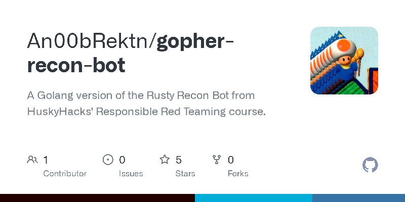 GitHub - An00bRektn/gopher-recon-bot: A Golang version of the Rusty Recon Bot from HuskyHacks' Responsible Red Teaming course.
