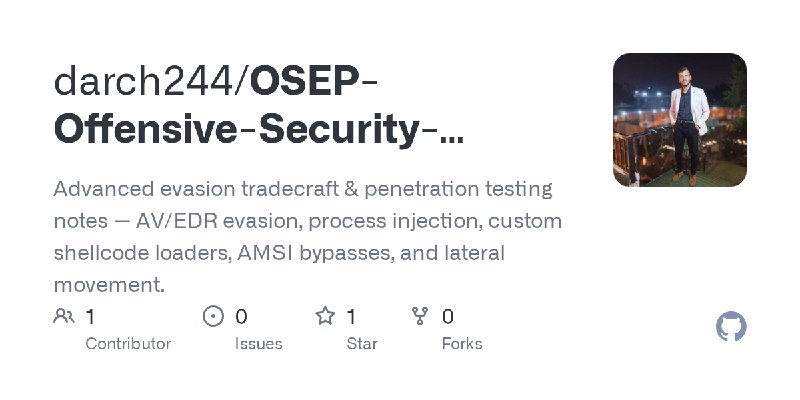 GitHub - darch244/OSEP-Offensive-Security-Experienced-Penetration-Tester: Advanced evasion tradecraft & penetration testing notes…