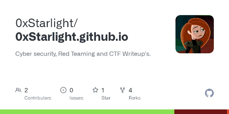 GitHub - 0xStarlight/0xStarlight.github.io: Cyber security, Red Teaming and CTF Writeup's.