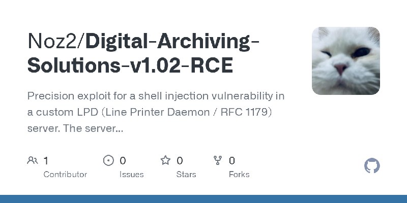 GitHub - Noz2/Digital-Archiving-Solutions-v1.02-RCE: Precision exploit for a shell injection vulnerability in a custom LPD (Line…