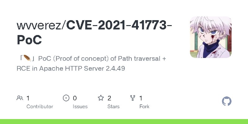 GitHub - wvverez/CVE-2021-41773-PoC: 「🪶」PoC (Proof of concept) of Path traversal + RCE in Apache HTTP Server 2.4.49