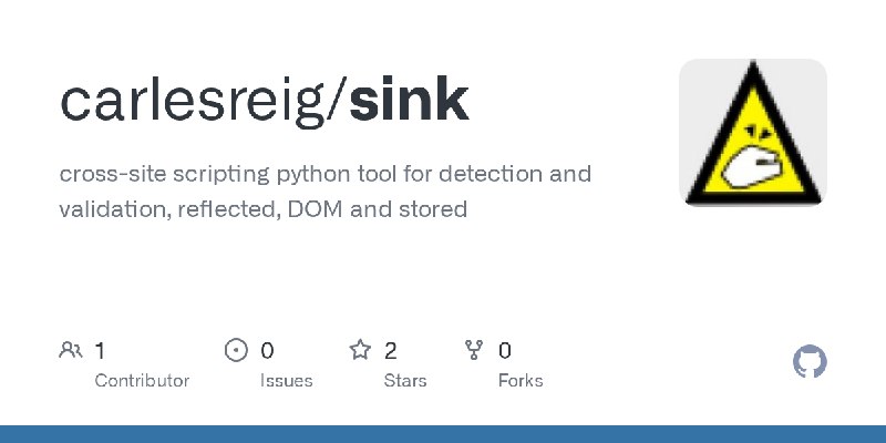GitHub - carlesreig/sink: cross-site scripting python tool for detection and validation, reflected, DOM and stored