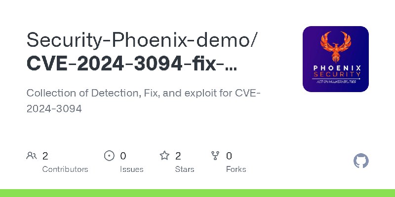 GitHub - Security-Phoenix-demo/CVE-2024-3094-fix-exploits: Collection of Detection, Fix, and exploit for CVE-2024-3094
