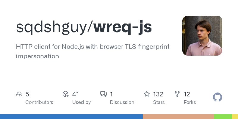 GitHub - sqdshguy/wreq-js: HTTP client for Node.js with browser TLS fingerprint impersonation