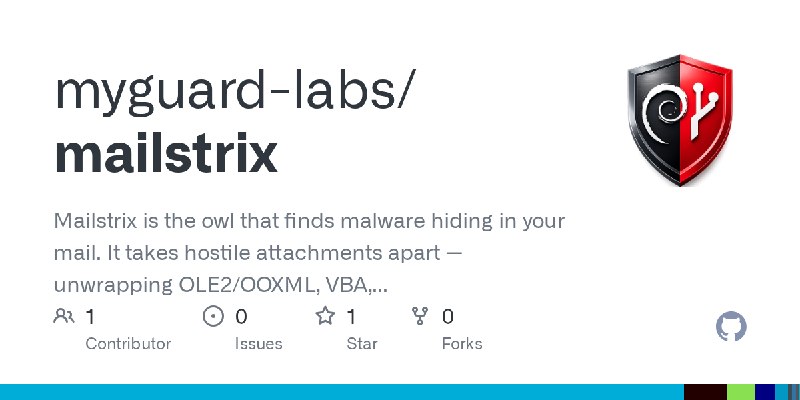 GitHub - myguard-labs/mailstrix: Mailstrix is the owl that finds malware hiding in your mail. It takes hostile attachments apart…