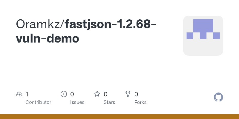 GitHub - Oramkz/fastjson-1.2.68-vuln-demo