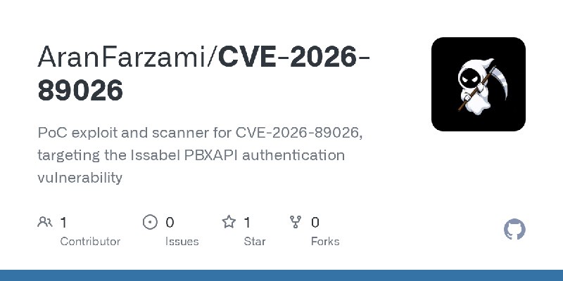 GitHub - AranFarzami/CVE-2026-89026: PoC exploit and scanner for CVE-2026-89026, targeting the Issabel PBXAPI authentication vulnerability