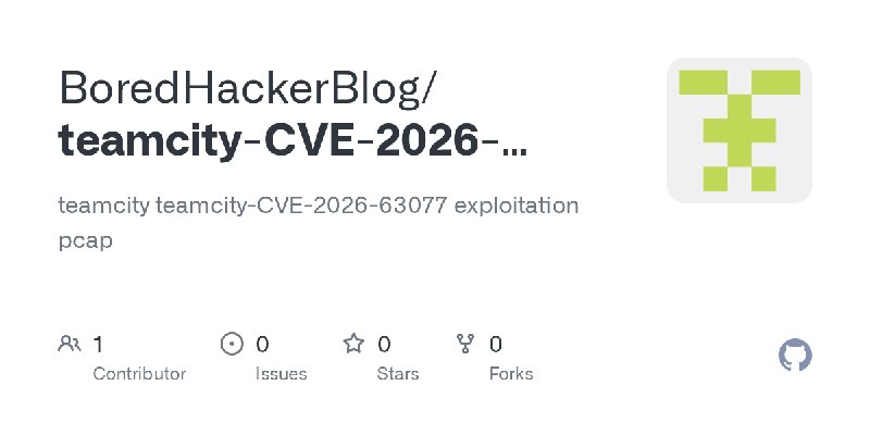 GitHub - BoredHackerBlog/teamcity-CVE-2026-63077-pcap: teamcity teamcity-CVE-2026-63077 exploitation pcap