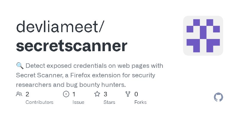 GitHub - devliameet/secretscanner: 🔍 Detect exposed credentials on web pages with Secret Scanner, a Firefox extension for security…