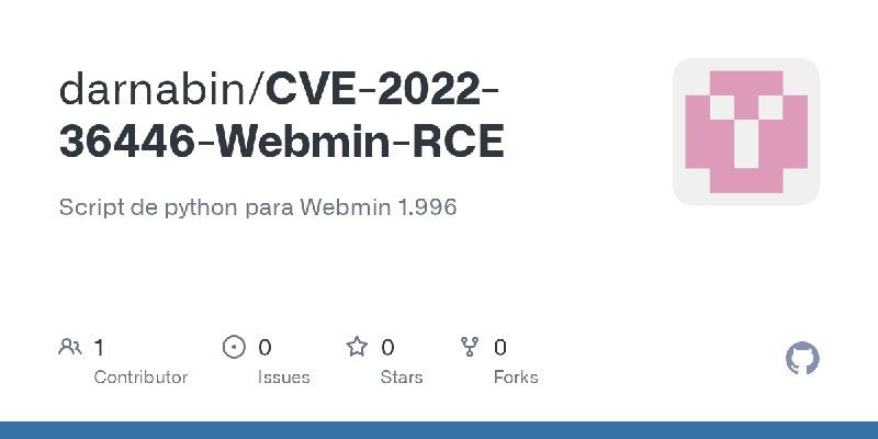 GitHub - darnabin/CVE-2022-36446-Webmin-RCE: Script de python para Webmin 1.996