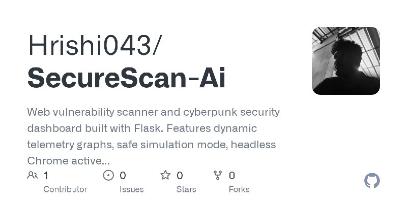 GitHub - Hrishi043/SecureScan-Ai: Web vulnerability scanner and cyberpunk security dashboard built with Flask. Features dynamic…