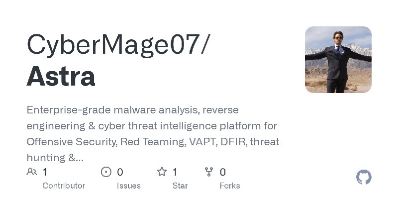 GitHub - CyberMage07/Astra: Enterprise-grade malware analysis, reverse engineering & cyber threat intelligence platform for Offensive…