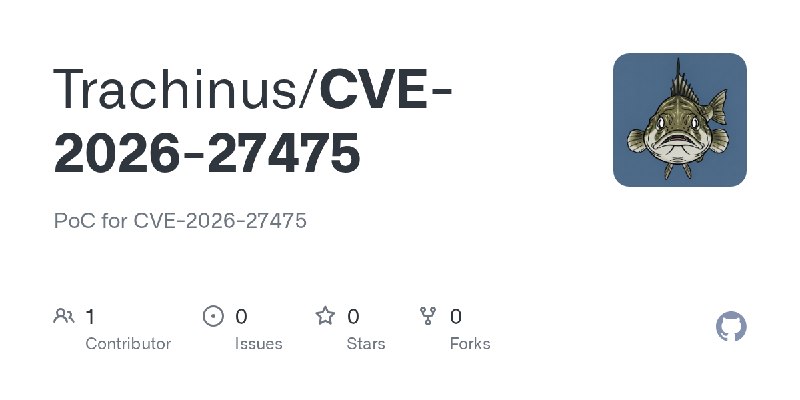 GitHub - Trachinus/CVE-2026-27475: PoC for CVE-2026-27475