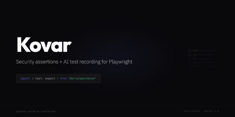 GitHub - Orla-Labs/kovar: Security assertions + AI test   recording for Playwright