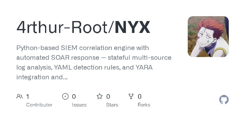 GitHub - 4rthur-Root/NYX: Python-based SIEM correlation engine with automated SOAR response — stateful multi-source log analysis…