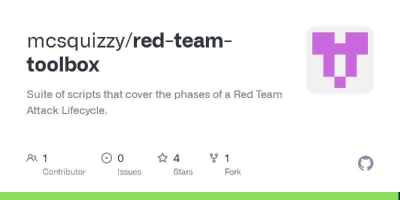 GitHub - mcsquizzy/red-team-toolbox: Suite of scripts that cover the phases of a Red Team Attack Lifecycle.