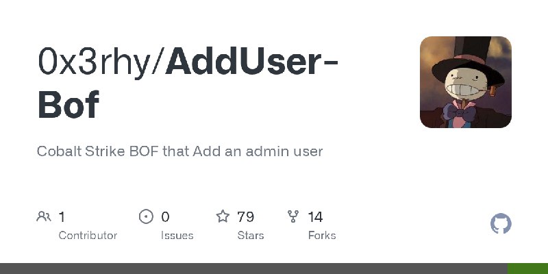 GitHub - 0x3rhy/AddUser-Bof: Cobalt Strike BOF that Add an admin user