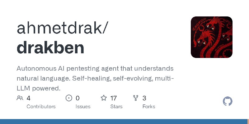 GitHub - ahmetdrak/drakben: Autonomous AI pentesting agent that understands natural language. Self-healing, self-evolving, multi…