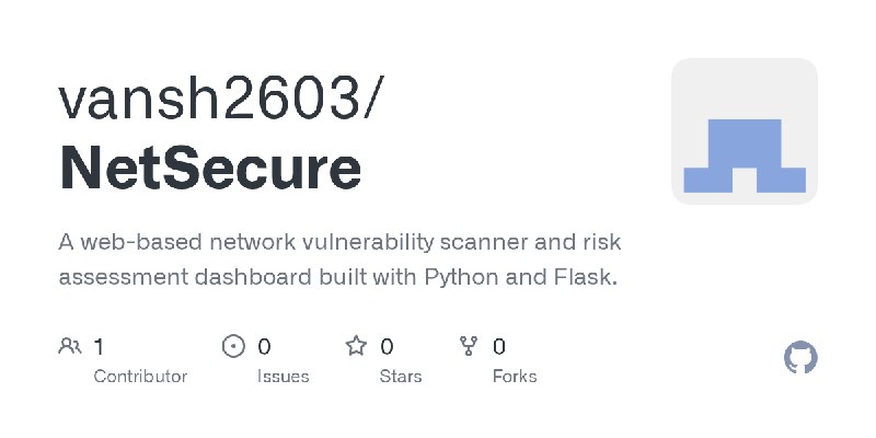 GitHub - vansh2603/NetSecure: A web-based network vulnerability scanner and risk assessment dashboard built with Python and Flask.