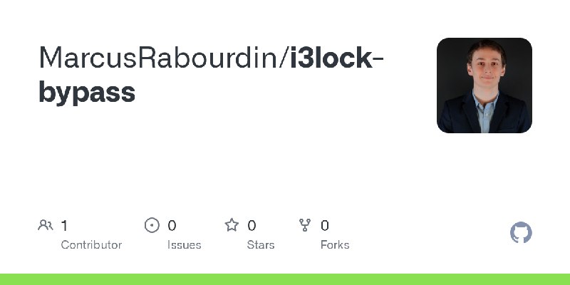 GitHub - MarcusRabourdin/i3lock-bypass