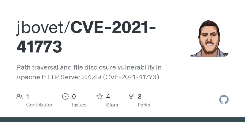 GitHub - jbovet/CVE-2021-41773: Path traversal and file disclosure vulnerability in Apache HTTP Server 2.4.49 (CVE-2021-41773)