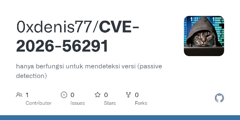 GitHub - 0xdenis77/CVE-2026-56291: hanya berfungsi untuk mendeteksi versi (passive detection)