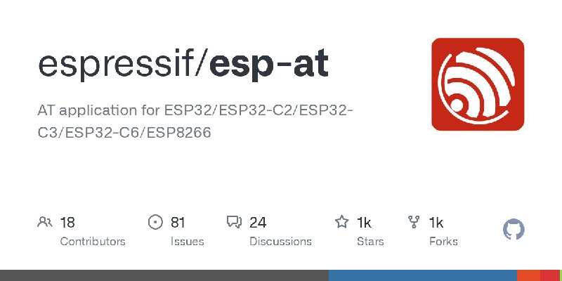 GitHub - espressif/esp-at: AT application for ESP32/ESP32-C2/ESP32-C3/ESP32-C6/ESP8266