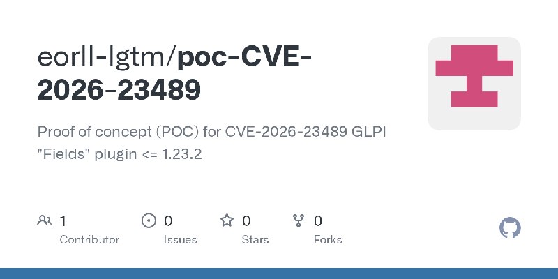 GitHub - eorll-lgtm/poc-CVE-2026-23489: Proof of concept (POC) for CVE-2026-23489 GLPI 