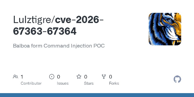 GitHub - Lulztigre/cve-2026-67363-67364: Balboa form Command Injection POC
