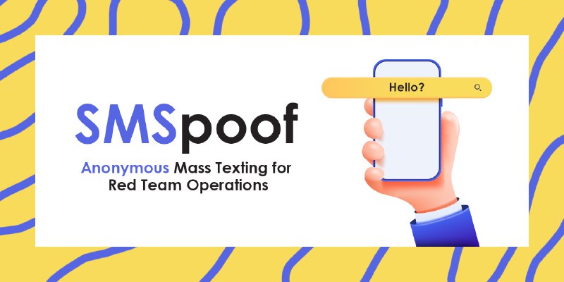 GitHub - JackPalmerDS/SMSpoof: Anonymous Mass Texting for Red Team Operations
