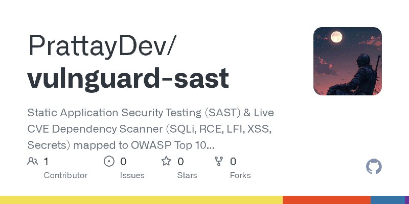 GitHub - PrattayDev/vulnguard-sast: Static Application Security Testing (SAST) & Live CVE Dependency Scanner (SQLi, RCE, LFI, XSS…
