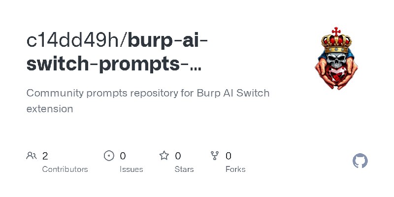 GitHub - c14dd49h/burp-ai-switch-prompts-community: Community prompts repository for Burp AI Switch extension