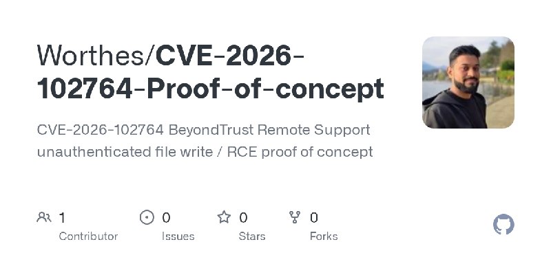 GitHub - Worthes/CVE-2026-102764-Proof-of-concept: CVE-2026-102764 BeyondTrust Remote Support unauthenticated file write / RCE…